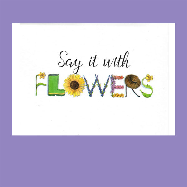 Garden Card – Say It With Flowers Happy Birthday Card