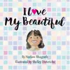 The cover of i love my beautiful.