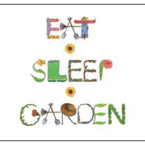 A white background with the words eat sleep garden written in letters.