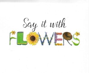 A white background with the words say it with flowers written in colorful letters.