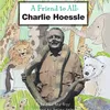 A friend to all charlie hossey.